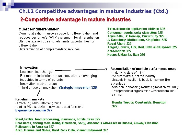 Ch. 12 Competitive advantages in mature industries (Ctd. ) 2 -Competitive advantage in mature