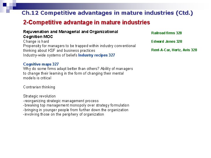 Ch. 12 Competitive advantages in mature industries (Ctd. ) 2 -Competitive advantage in mature