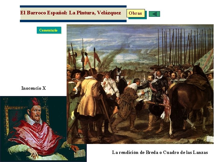 El Barroco Español: La Pintura, Velázquez Obras Comentario Inocencio X La rendición de Breda