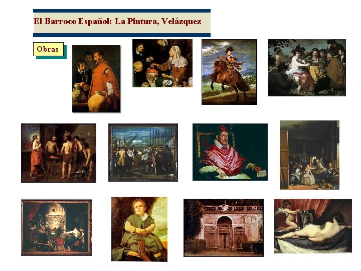 El Barroco Español: La Pintura, Velázquez Obras 