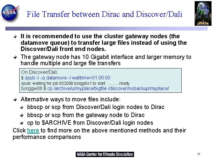 File Transfer between Dirac and Discover/Dali It is recommended to use the cluster gateway