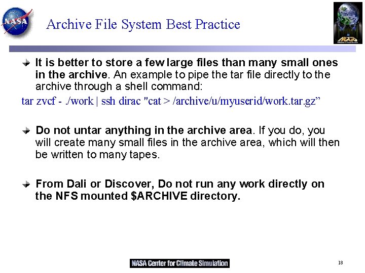 Archive File System Best Practice It is better to store a few large files