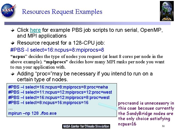 Resources Request Examples Click here for example PBS job scripts to run serial, Open.
