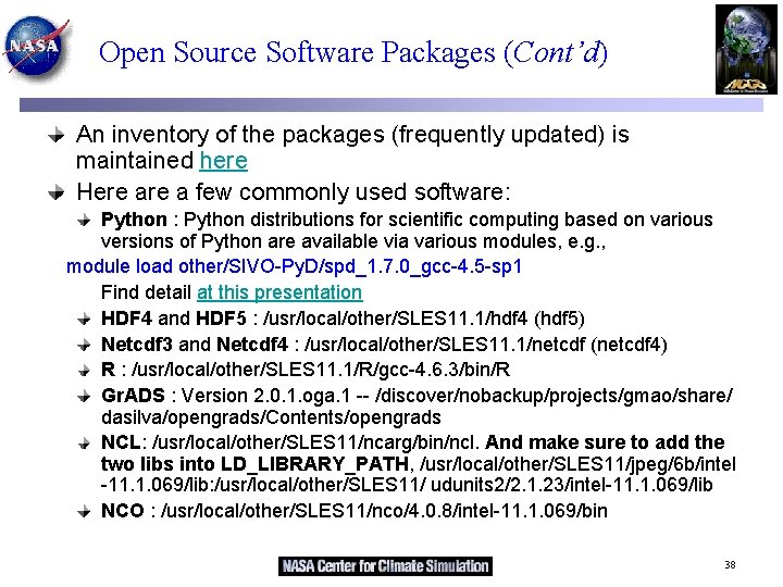 Open Source Software Packages (Cont’d) An inventory of the packages (frequently updated) is maintained