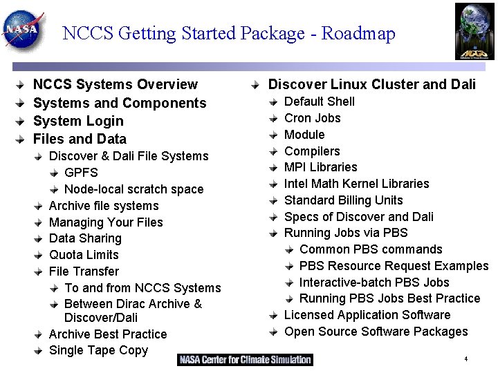 NCCS Getting Started Package - Roadmap NCCS Systems Overview Systems and Components System Login