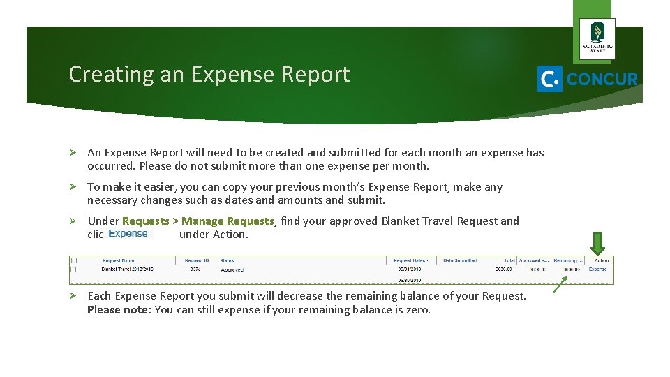 Creating an Expense Report Ø An Expense Report will need to be created and