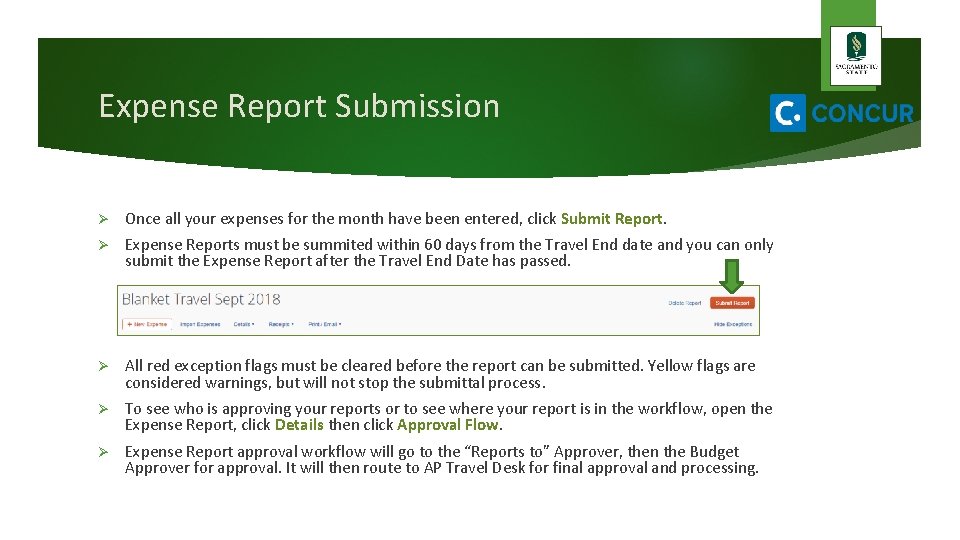 Expense Report Submission Ø Once all your expenses for the month have been entered,