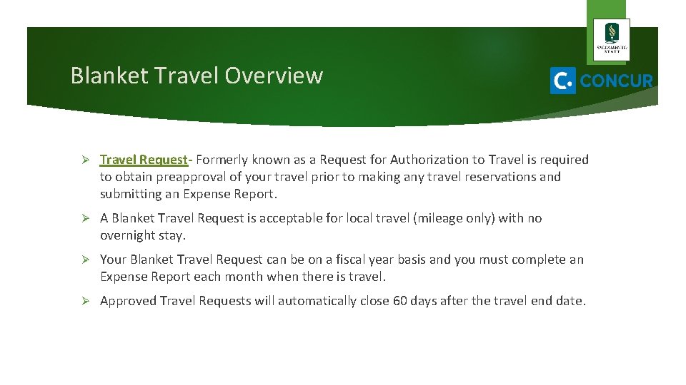 Blanket Travel Overview Ø Travel Request- Formerly known as a Request for Authorization to