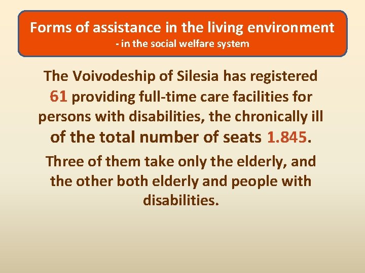 Forms of assistance in the living environment - in the social welfare system The