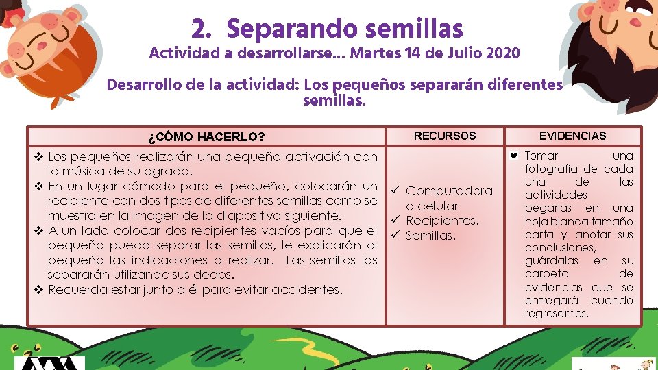 2. Separando semillas Actividad a desarrollarse. . . Martes 14 de Julio 2020 Desarrollo