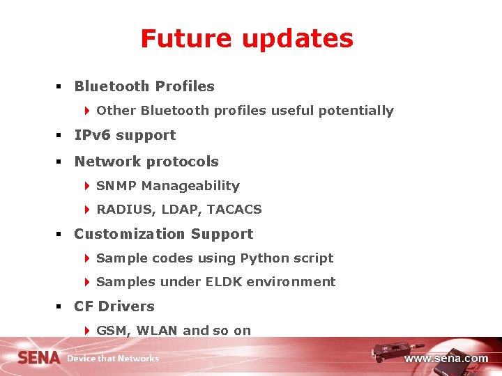 Future updates § Bluetooth Profiles 4 Other Bluetooth profiles useful potentially § IPv 6