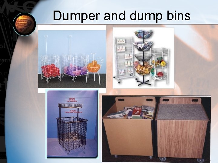 Dumper and dump bins 