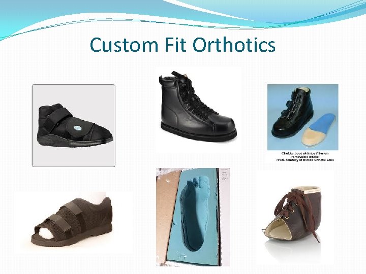 Custom Fit Orthotics 