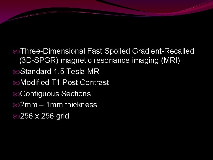  Three-Dimensional Fast Spoiled Gradient-Recalled (3 D-SPGR) magnetic resonance imaging (MRI) Standard 1. 5