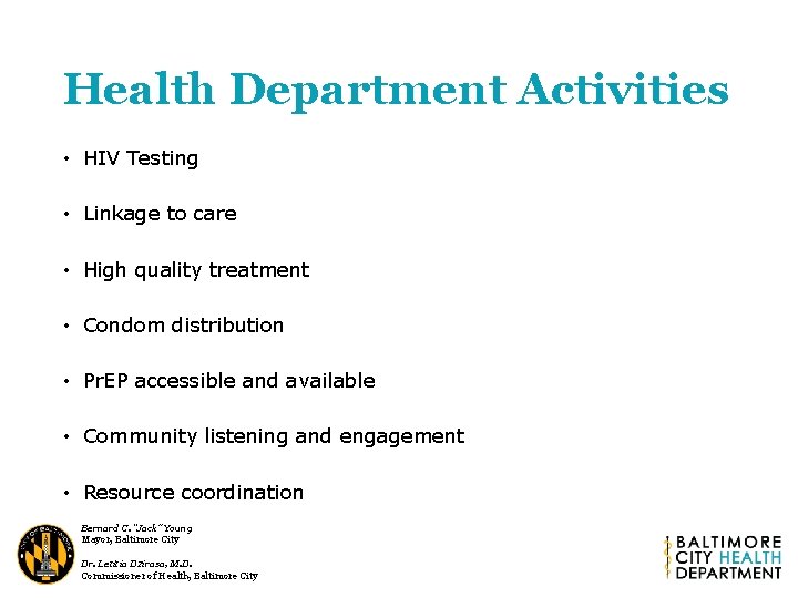 Health Department Activities • HIV Testing • Linkage to care • High quality treatment