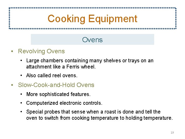Cooking Equipment Ovens • Revolving Ovens • Large chambers containing many shelves or trays