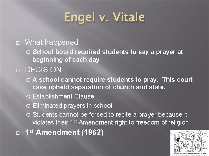 Engel v. Vitale What happened School board required students to say a prayer at