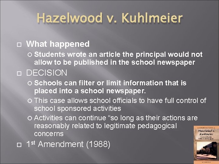 Hazelwood v. Kuhlmeier What happened Students wrote an article the principal would not allow