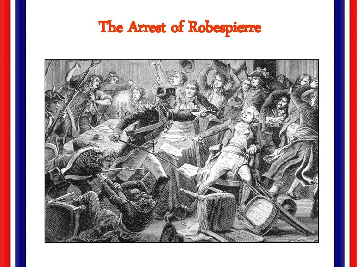 The Arrest of Robespierre 