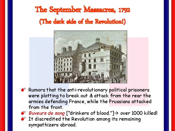 The September Massacres, 1792 (The dark side of the Revolution!) M Rumors that the