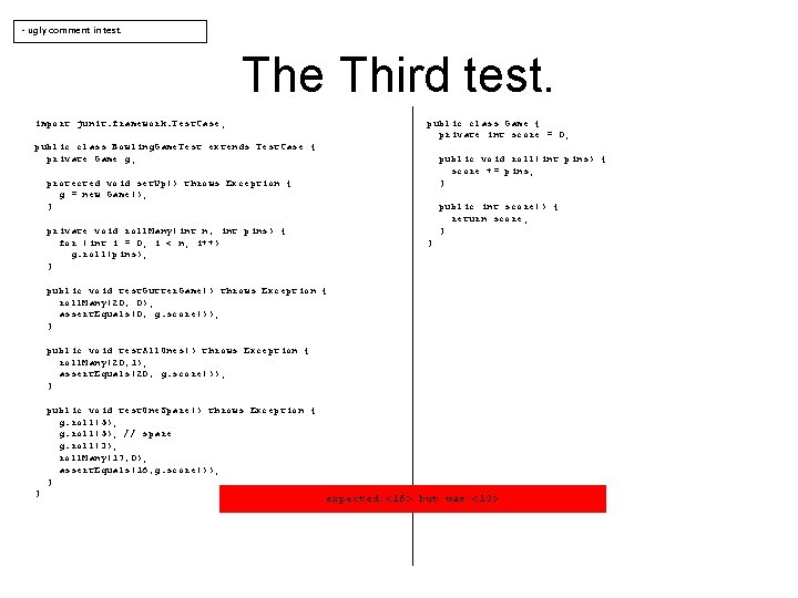 - ugly comment in test. The Third test. public class Game { private int