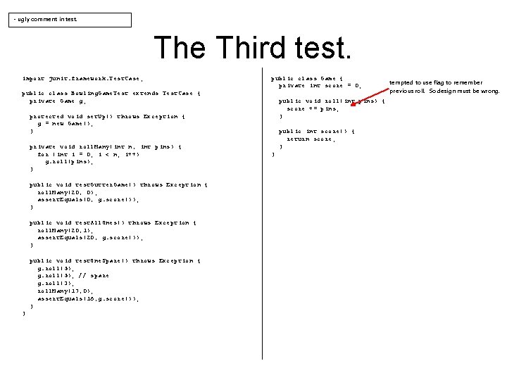 - ugly comment in test. The Third test. import junit. framework. Test. Case; public