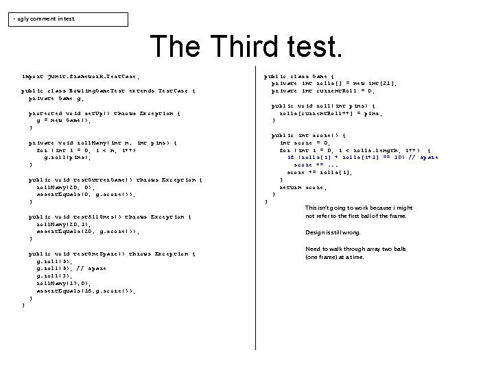 - ugly comment in test. The Third test. import junit. framework. Test. Case; public