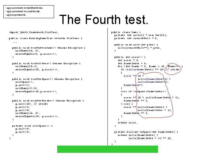 -ugly comment in test. One. Strike. -ugly comment in conditional. -ugly expressions. The Fourth