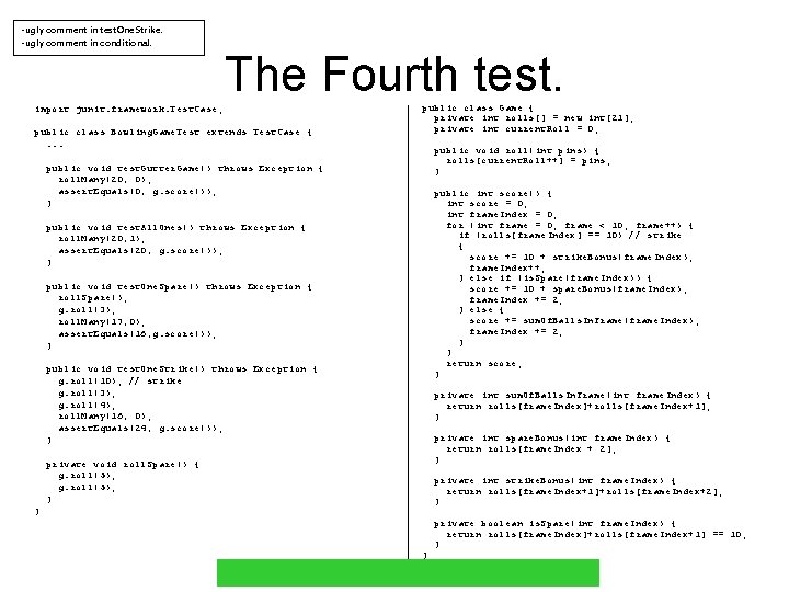 -ugly comment in test. One. Strike. -ugly comment in conditional. The Fourth test. import