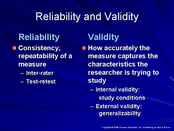 Reliability and Validity Reliability Validity Consistency, repeatability of a measure How accurately the measure