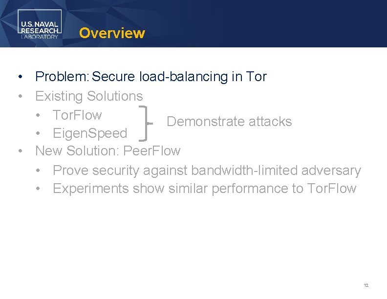 Overview • Problem: Secure load-balancing in Tor • Existing Solutions • Tor. Flow Demonstrate