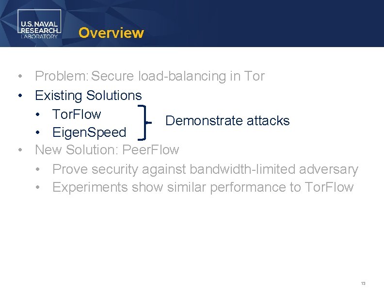 Overview • Problem: Secure load-balancing in Tor • Existing Solutions • Tor. Flow Demonstrate