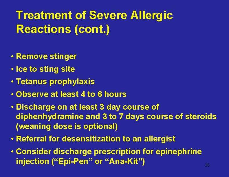 Treatment of Severe Allergic Reactions (cont. ) • Remove stinger • Ice to sting