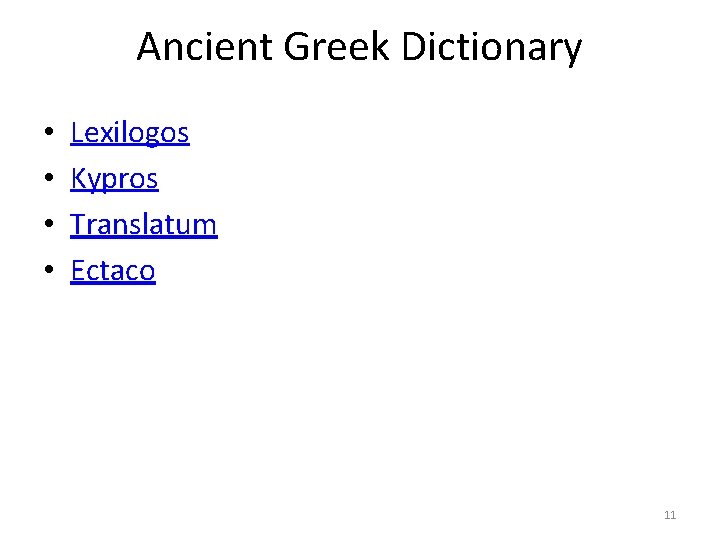 Ancient Greek Dictionary • • Lexilogos Kypros Translatum Ectaco 11 