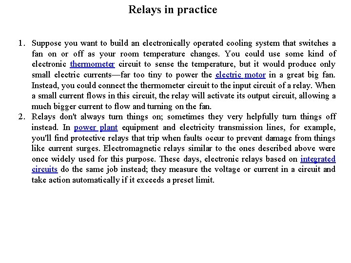 Relays in practice 1. Suppose you want to build an electronically operated cooling system