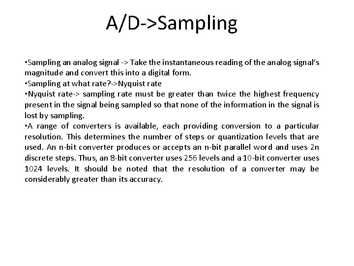 A/D->Sampling • Sampling an analog signal -> Take the instantaneous reading of the analog