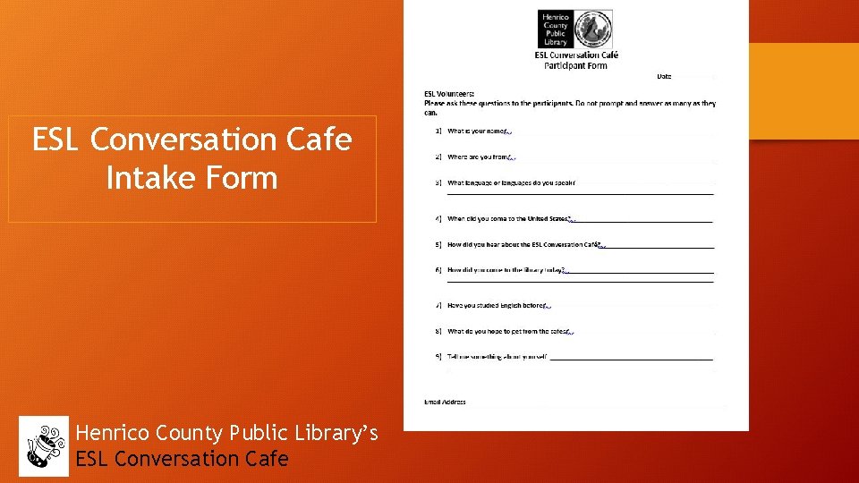 ESL Conversation Cafe Intake Form Henrico County Public Library’s ESL Conversation Cafe 