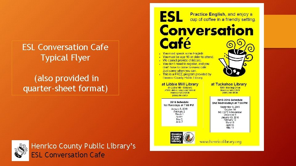 ESL Conversation Cafe Typical Flyer (also provided in quarter-sheet format) Henrico County Public Library’s