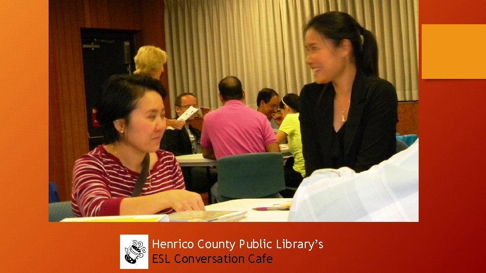 Henrico County Public Library’s ESL Conversation Cafe 