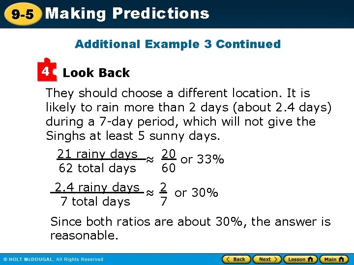 9 -5 Making Predictions Additional Example 3 Continued 4 Look Back They should choose