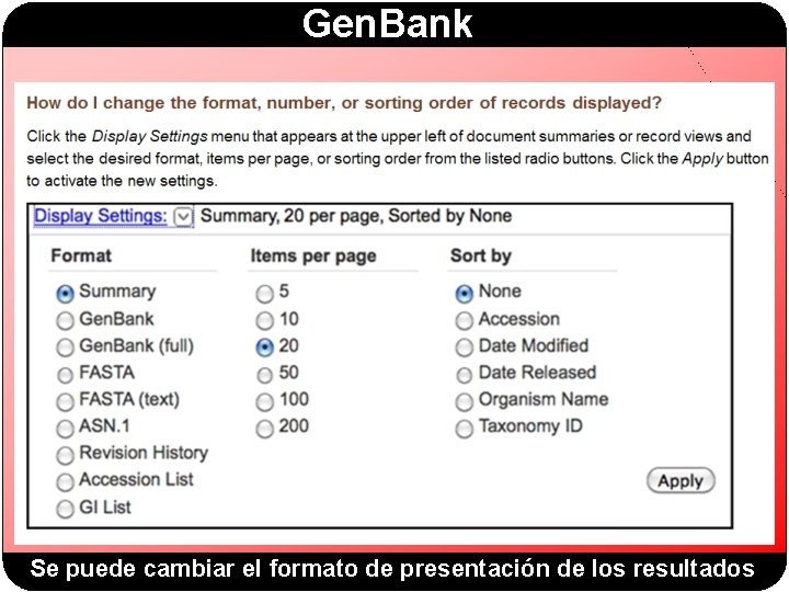 Gen. Bank Se puede cambiar el formato de presentación de los resultados 