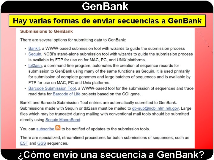 Gen. Bank Hay varias formas de enviar secuencias a Gen. Bank ¿Cómo envío una