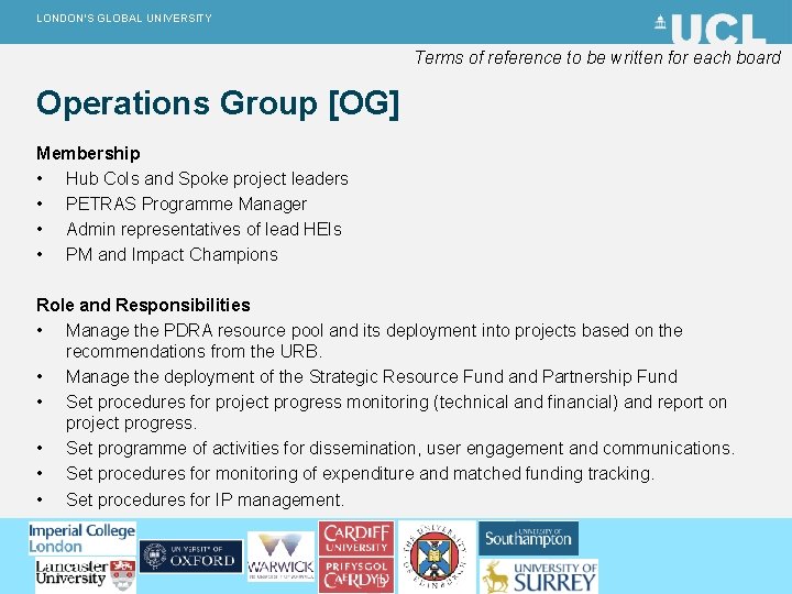 LONDON’S GLOBAL UNIVERSITY Terms of reference to be written for each board Operations Group