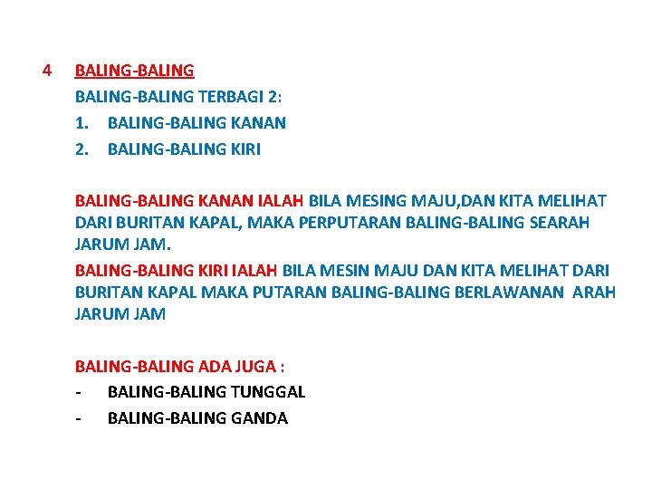 4 BALING-BALING TERBAGI 2: 1. BALING-BALING KANAN 2. BALING-BALING KIRI BALING-BALING KANAN IALAH BILA 4 BALING-BALING TERBAGI 2: 1. BALING-BALING KANAN 2. BALING-BALING KIRI BALING-BALING KANAN IALAH BILA
