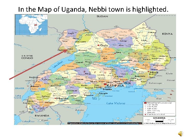 In the Map of Uganda, Nebbi town is highlighted. 