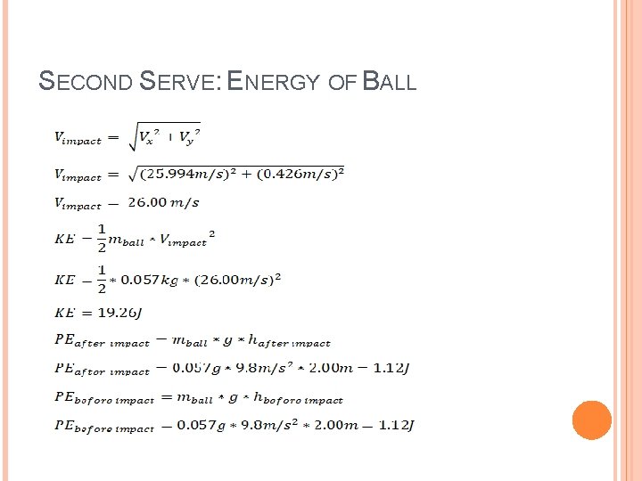 SECOND SERVE: ENERGY OF BALL 