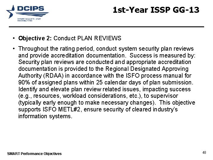 1 st-Year ISSP GG-13 • Objective 2: Conduct PLAN REVIEWS • Throughout the rating