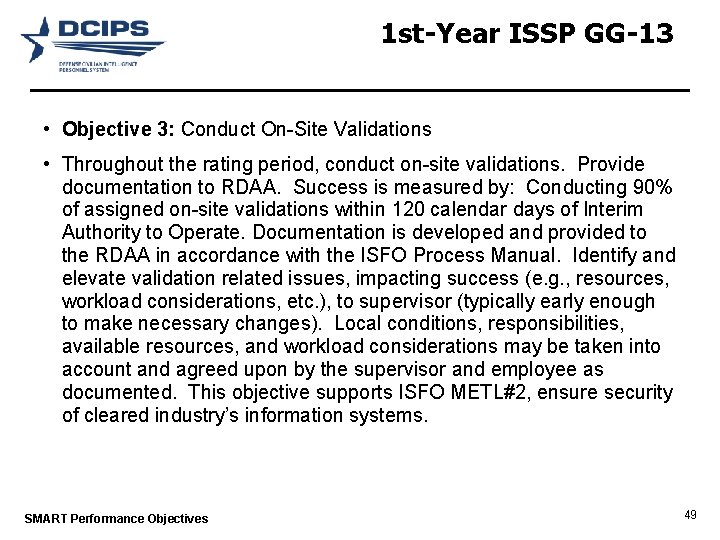 1 st-Year ISSP GG-13 • Objective 3: Conduct On-Site Validations • Throughout the rating