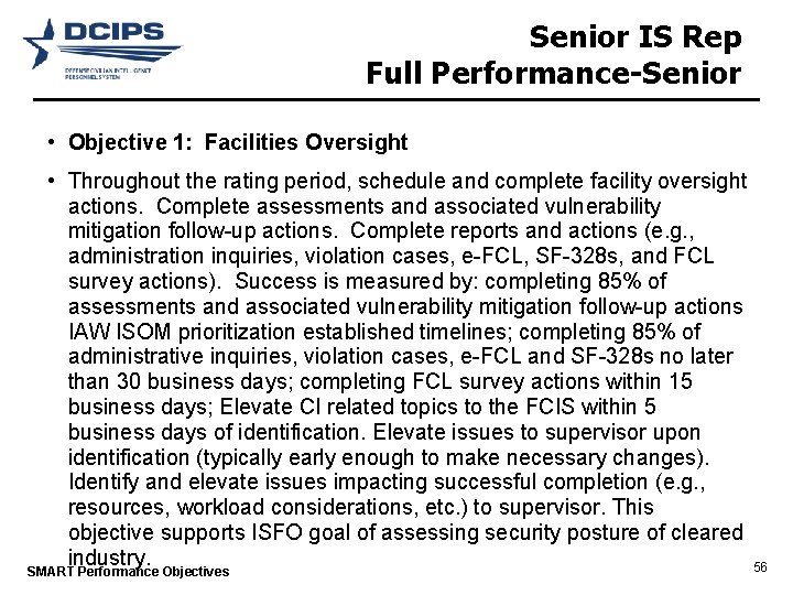 Senior IS Rep Full Performance-Senior • Objective 1: Facilities Oversight • Throughout the rating