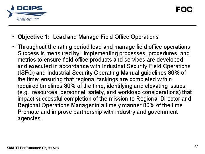 FOC • Objective 1: Lead and Manage Field Office Operations • Throughout the rating